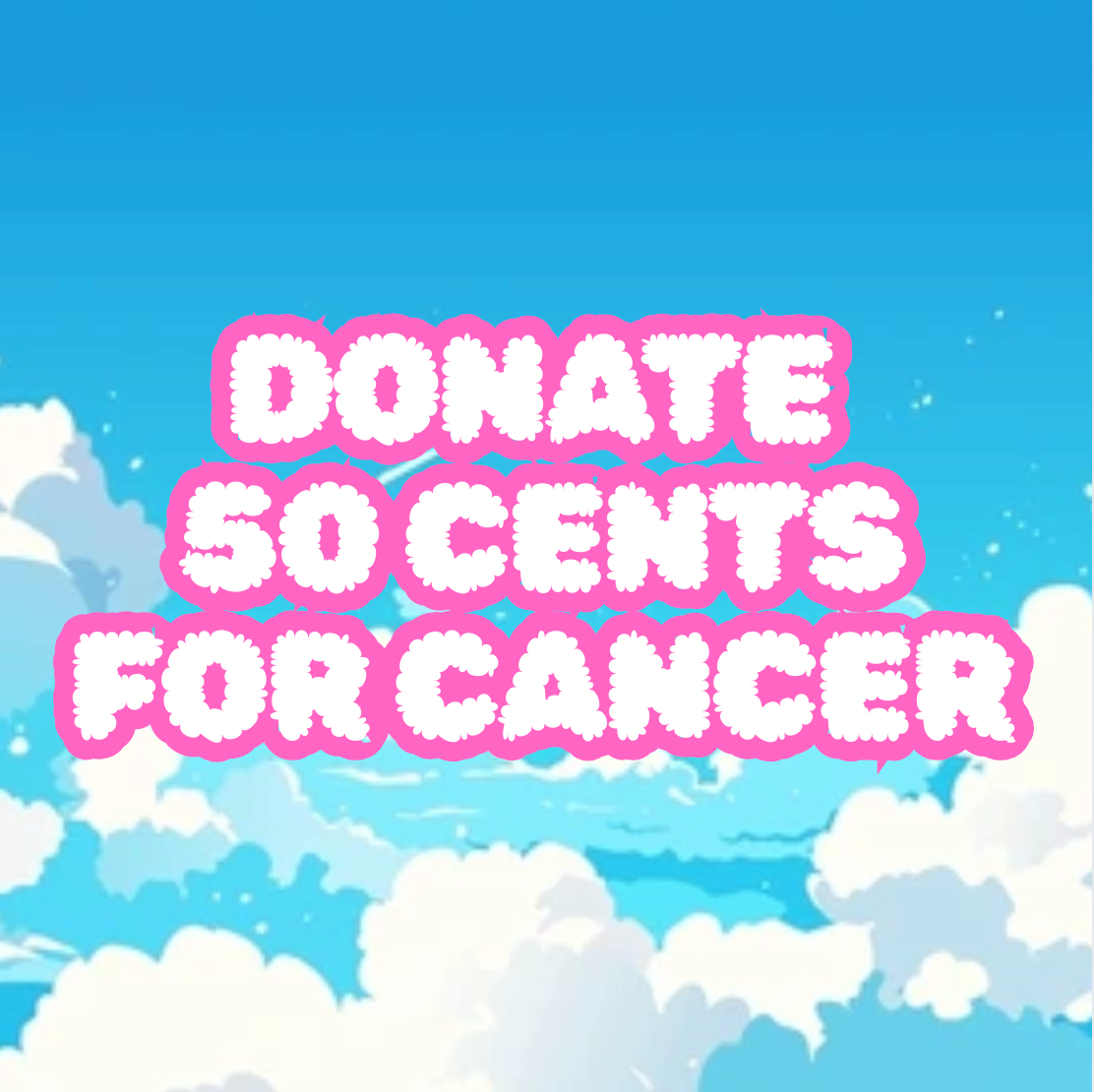 Donate Just 50 Cents To Cancer